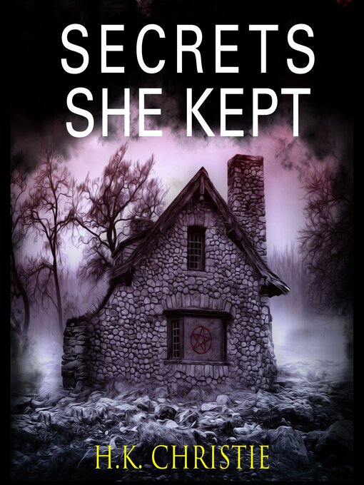 Title details for Secrets She Kept by H.K. Christie - Available